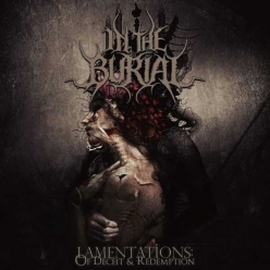 In The Burial - Lamentations,Of Deceit & Redemption